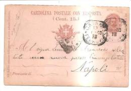 77812) Intero Postale Da 15 Cent. Da Catania A Napoli, Li 13/01/1903 - Stamped Stationery