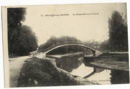 CHALONS Sur MARNE. - La Passerelle Sur Le Canal - Châlons-sur-Marne