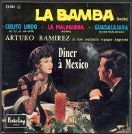 45 T ARTURO-RAMIREZ  4 TITRES  " BARCLAY "  DINER A MEXICO ... LA BAMBA... - Musiche Del Mondo