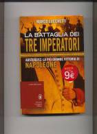 La Battaglia Dei Tre Imperatori. Austerlitz: La Più Grande Vittoria Di Napoleone - Geschichte