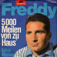 * 7" *  FREDDY - ADIOS MEXICO / 5000 MEILEN VON ZU HAUS' (Germany 1965 EX-!!!) - Altri - Musica Tedesca