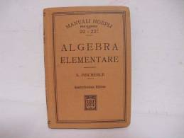 Hoepli / ALGEBRA  ELEMENTARE - Old Books