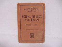 Hoepli / METRICA  DEI  GRECI  E  DEI  ROMANI - Old Books