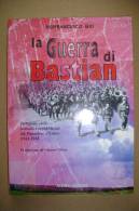 PBO/12  P.Gili LA GUERRA DI BASTIAN Alzani Ed.1996/Pinerolo/Partigia Ni - Italiano