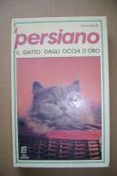 PBO/24  F.Sbrolli IL PERSIANO Gatto Dagli Occhi D´oro Siad 1984/GATTI - Animali Da Compagnia