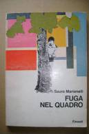 PBO/35  S.Marianelli FUGA NEL QUADRO Einaudi 1974 Illustrazioni Di Florenzio Corona. - Bambini E Ragazzi