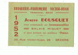 CALENDRIER  --1952 --Publicité --Joseph Bousquet à Béziers --Droguerie -Parfumerie-Victor -Hugo - Tamaño Pequeño : 1941-60