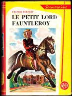 Frances Burnett - Le Petit Lord Fauntleroy - Rouge Et Or Souveraine N° 465   - ( 1953 ) . - Bibliotheque Rouge Et Or