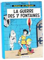 BANDE DESSINEE JOHAN & PIRLOUIT - DOS ROND 01/1973 - BE - PEYO - LA GUERRE DES 7 FONTAINES - T 10 - Johan Et Pirlouit