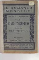 RA#13#19 IL ROMANZO MENSILE N.7 - 1906 L. Besse BIVIO TREMENDO - C. Lys  SOSPETTO - M.Pemberton LAFAYETTE - Krimis