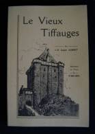 85 (VENDEE) LE VIEUX TIFFAUGES Par J.-B. Joseph AUBERT Abbé J. BOUTIN 1976 - Pays De Loire