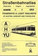 TRAMWAY -TRAIN : ATLAS Des TRAMWAYS  De L'AUTRICHE, HONGRIE Et YOUGOSLAVIE En 1988 Textes Et Plans - Bahnwesen & Tramways