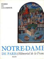 Notre-Dame De Paris, Mémorial De La France, Par Pierre DU COLOMBIER, Ed. Plon 1966 - Parijs