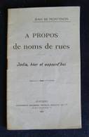 A PROPOS DE NOMS DE RUES Jadis, Hier Et Aujourd'hui Jean De MONTENON 1932 Poitiers Vienne - Poitou-Charentes