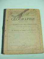 GEOGRAPHIE La France Et Ses Colonies - Fallex, Gibert, Ozouf - 1935 - 6-12 Years Old