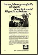 Reklame Werbeanzeige  KLM  - Warum Früh Morgens Aufsteh`n, Um Abends In New York Zu Sein? , Von 1968 - Publicidad