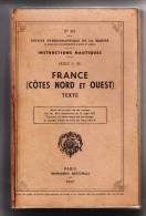 Instructions Nautiques France Côtes Nord Et Ouest Service Hydrographique De La Marine Cartes Planches Et Tableaux - Boten