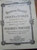 Deuxième Volume NOUVEAU RECUEIL DE CHANTS D ECOLES à Une Ou Deux Voix Mme GEORGES STOESSER 1946 Choudens - Musique