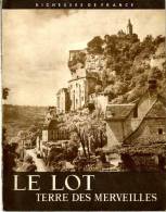 LE LOT TERRE DES MERVEILLES RICHESSES DE FRANCE - Midi-Pyrénées