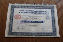 Société D'équipement Des Voies Ferrées Et Des Grands Réseaux électriques Action 100 Fr. Au Porteur TITRE Mars 1927 - Ferrocarril & Tranvías