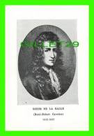 CHROMOS - FICHE ILLUSTRÉES DE  RENÉ-ROBERT CAVELIER, SIEUR DE LA SALLE (1643-1687) - L.- J. A. D. - - Storia