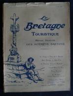LA BRETAGNE TOURISTIQUE 1928 Joseph-Marie LE BRIX Pierre BERTRAND Louis GARIN SAINT YVES - Bretagne