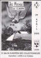 02 - LAON - 24 AVRIL 2005 - 9ème SALON DES COLLECTIONNEURS - CPM - Bourses & Salons De Collections