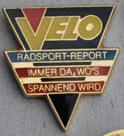 VELO - RADSPORT - REPORT - IMMER DA, WO'S SPANNEND WIRD   -  (VERT) - Wielrennen