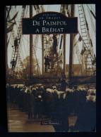 BRETAGNE MEMOIRE EN IMAGES DE PAIMPOL à BREHAT Guy HAMONIC 1997 - Bretagne