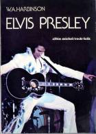 W.A.HARBINSON  -  ELVIS PRESLEY  -  1976  -  160 PAGES - Musique