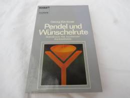 Georg Kirchner "Pendel Und Wünschelrute" Handbuch Der Modernen Radiästhesie - Salud & Medicina