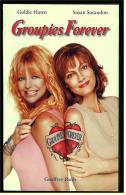 VHS Video  -  Groupies Forever  -  Komödie  -  Mit Goldie Hawn , Susan Sarandon , Geoffrey Rush , Erika Chrisensen - Other & Unclassified