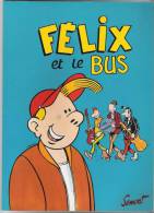 MARGERIN, CHALAND , DENIS...: FÉLIX ET LE BUS - BD PUB - Franquin