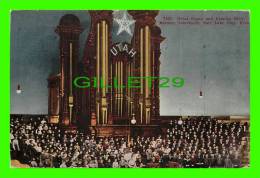 SALT LAKE CITY, UT - GREAT ORGAN & FAMOUS CHOIR MORMON TABERNACLE - - Salt Lake City