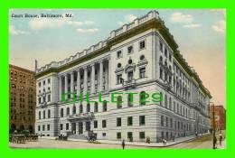 BALTIMORE, MD - COURT HOUSE, CALVERT & FAYETTE STS. - PUB. BY LOUIS KAUFMANN & SONS - - Baltimore