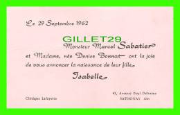 FAIRE-PARTS - CLINIQUE LAFAYETTE - MARCEL SABATIER & DENISE BONNAT ANNONCE NAISSANCE D'ISABELLE EN 1962 - - Nascita & Battesimo