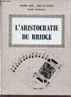 L'aristocratie Du Bridge  °°°°pierre Jais - Palour Games