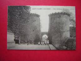 CPA  80 SAINT VALERY SUR SOMME  PORTE GUILLAUME  ANIMEE   NON VOYAGEE - Saint Valery Sur Somme