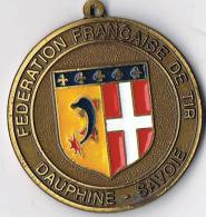 Médaille De Tir  Dauphiné Savoie   Diamètre  50  Mm    X  Epaisseur   4 Mm - Andere & Zonder Classificatie