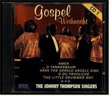 Weihnachtsmusik CD -  Gospel Weihnacht  Von "The Johnny Thompson Singers" - 15 Weihnachtslieder - Canzoni Di Natale