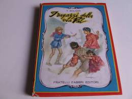 P291 I Ragazzi Della Via Pal, Fabbri Editore, Collana Collezione Per Ragazzi, N.8, 1955, F. Molnar - Bambini E Ragazzi