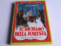 P292 Il Richiamo Della Foresta, Fabbri Editore, Collana Collezione Per Ragazzi, N.15, 1955, Jack London - Enfants Et Adolescents