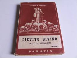 P298 Testo Per Scuole Tecniche, Religione, Lievito Divino, Paravia, Storia Antico Testamento, Prima Edizione, 1942 - Other & Unclassified