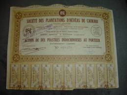 Action " Sté Des Plantations D'hévéas De Caukhoi " Indochine (Latex Caoutchouc) Saïgon 1926 Excellent état. - Agricultura