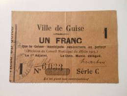 Aisne 02 Guise , 1ère Guerre Mondiale 1 Franc 28-6-1915 R - Bons & Nécessité