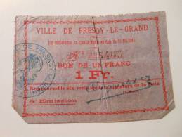 Aisne 02 Fresnoy-le-Grand , 1ère Guerre Mondiale 1 Franc 15-5-1915 R - Bons & Nécessité