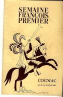 Semaine François Premier COGNAC Du 23 Au 29 Juin 1947  Programme Nombreuses Publicités Ref E - Poitou-Charentes