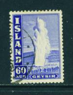 ICELAND - 1938 The Great Geyser 60a Used As Scan - Oblitérés