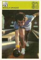 SPORT CARD - NIKOLA DRAGAŠ (Dragas), Yugoslavia, 1980., 10 X 15 Cm - Bowling