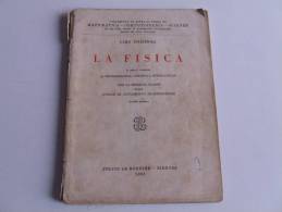 Lib171 La Fisica, Meteorologia, Chimica, Mineralogia, Collezione Libri Matematica Computistica Scienze Le Monnier, 1953 - Mathematik Und Physik